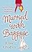 Married With Baggage by Elise Chidley