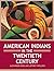 American Indians in the Twentieth Century by Alexander Ewen
