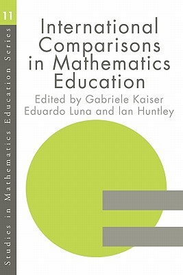 International Comparisons in Mathematics Education (Studies in Mathematics Education Series, 11)