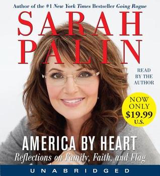 America By Heart: Reflections on Family, Faith, and Flag