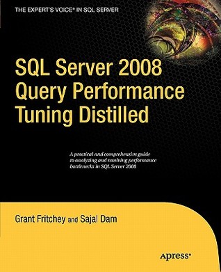 SQL Server 2008 Query Performance Tuning Distilled (Expert's Voice in SQL Server)