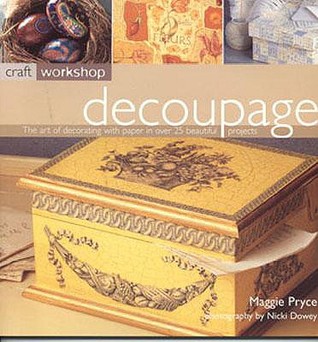Decoupage: Craft Workshop Series (Paperback)