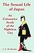 The Sexual Life of Japan: A...
