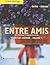 Entre Amis: An Interactive Approach, Worktext Edition Volume 1