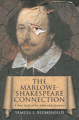 The Marlowe-Shakespeare Connection: A New Study of the Authorship Question (Paperback)