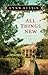All Things New