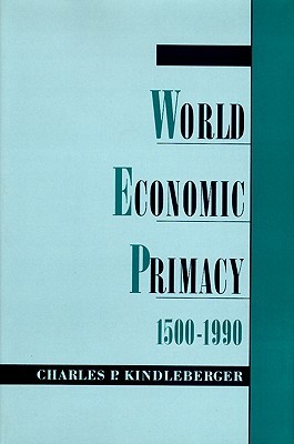 World Economic Primacy: 1500-1990 (Hardcover)