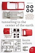 Tunneling to the Center of the Earth: Stories (P.S.)
