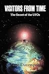 Visitors from Time: The Secret of the Ufos Visitors from Time: The Secret of the Ufos