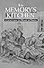 In Memory's Kitchen: A Lega...