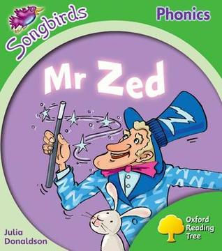 Mr Zed (Oxford Reading Tree: Stage 2: More Songbirds Phonics)