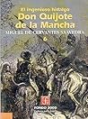 El ingenioso hidalgo don Quijote de la Mancha, 6 (Spanish Edition)