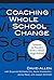 Coaching Whole School Chang...