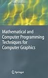 Mathematical and Computer Programming Techniques for Computer Graphics