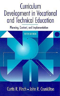 Curriculum Development in Vocational and Technical Education: Planning, Content, and Implementation (5th Edition)