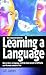 The Complete Guide to Learning a Language