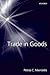 Trade in Goods: An Analysis of International Trade Agreements
