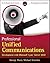 Professional Unified Communications Development with Microsoft Lync Server 2010