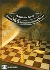 Chess Tips for the Improving Player by Amatzia Avni