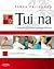 Tui na: A manual of Chinese massage therapy