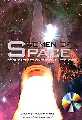 Women of Space: Cool Careers on the Final Frontier: Apogee Books Space Series 38 (Paperback)