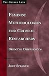 Feminist Methodologies for Critical Researchers: Bridging Differences (Gender Lens)