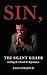 Sin, The Silent Killer by Glen Collins II