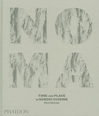 Noma: Time and Place in Nordic Cuisine (Hardcover)
