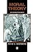 Moral Theory by David S. Oderberg