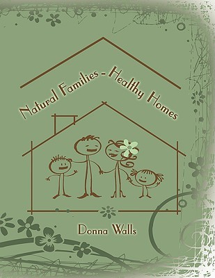 Natural Families-Healthy Homes (Paperback)