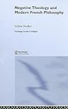 Negative Theology and Modern French Philosophy (Routledge Studies in Religion)