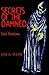 Secrets of the Damned by Jim A. Shaw
