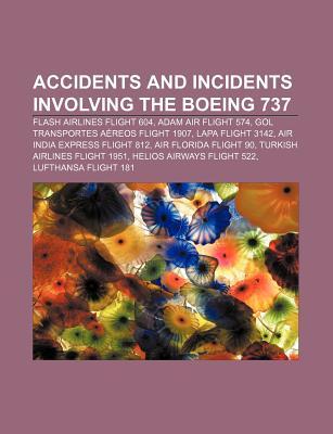 Accidents and Incidents Involving the Boeing 737: Flash Airlines Flight 604, Adam Air Flight 574, Gol Transportes Aereos Flight 1907