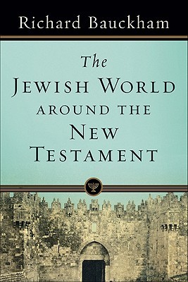 The Jewish World around the New Testament (Paperback)