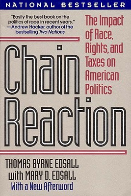 Chain Reaction: The Impact of Race, Rights, and Taxes on American Politics (Paperback)