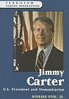 Jimmy Carter: U.s. President And Humanitarian (Ferguson Career Biographies) Jimmy Carter: U.s. President And Humanitarian (Ferguson Career Biographies)