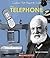 The Telephone (Inventions That Shaped the World)