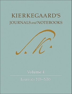 Kierkegaard's Journals and Notebooks, Vol 4: Journals NB-NB5
