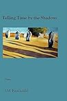 Telling Time by the Shadows by John     Fitzgerald
