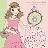 Fiona the Flower Girl Fiona the Flower Girl