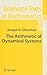 The Arithmetic of Dynamical Systems (Graduate Texts in Mathematics, 241)