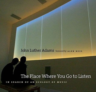 The Place Where You Go to Listen: In Search of an Ecology of Music (Paperback)
