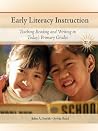Early Literacy Instruction: Teaching Reading and Writing in Today's Primary Grades Early Literacy Instruction: Teaching Reading and Writing in Today's Primary Grades