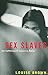 Sex Slaves by Louise  Brown Sex Slaves by Louise  Brown