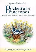 Pocketful of Pinecones: Nature Study With the Gentle Art of Learning : A Story for Mother Culture