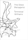 The Glass Menagerie by Tennessee Williams