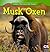 Musk Oxen (Animals That Live in the Tundra)