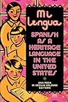 Mi lengua: Spanish as a Heritage Language in the United States, Research and Practice