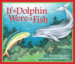 If a Dolphin Were a Fish (Paperback)