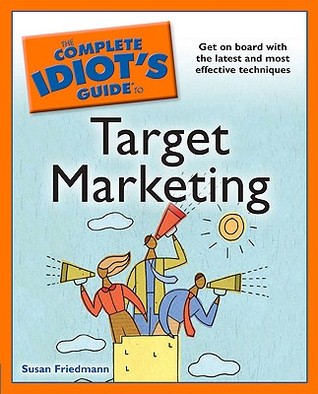 The Complete Idiot's Guide to Target Marketing (Paperback)